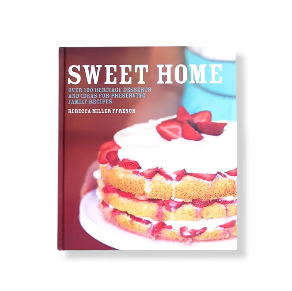 SWEET HOME Baking Book By Rebecca Miller Ffrench